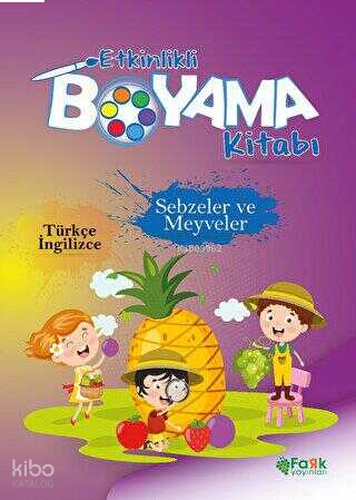 Etkinlikli Boyama Kitabı - Sebzeler ve Meyveler