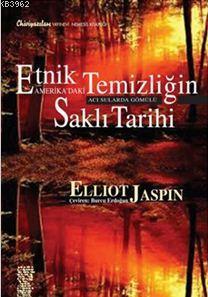 Etnik Temizliğin Amerika'daki Saklı Tarihi; Acı Sularda Gömülü