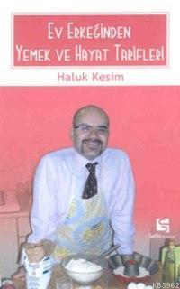 Ev Erkeğinden Yemek ve Hayat Tarifleri