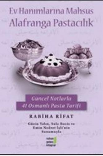 Ev Hanımlarına Mahsus Alafranga Pastacılık