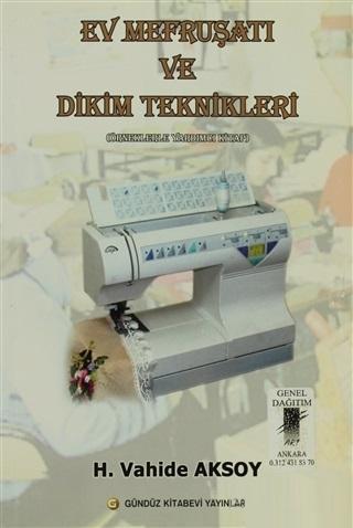 Ev Mefruşatı ve Dikim Teknikleri; Örneklerle Yardımcı Kitap