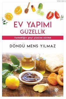 Ev Yapımı Güzellik; Yemediğin Şeyi Yüzüne Sürme
