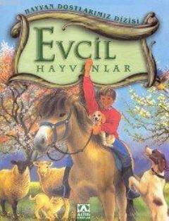 Evcil Hayvanlar; Hayvan Dostlarımız Dizisi