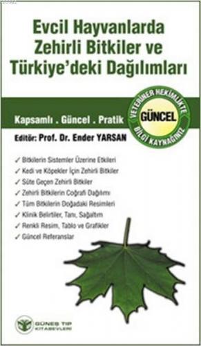 Evcil Hayvanlarda Zehirli Bitkiler ve Türkiye'deki Dağılımları; Kapsamlı, Güncel, Pratik