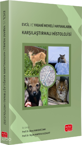 Evcil ve Yabani Memeli Hayvanların Karşılaştırmalı Histolojisi