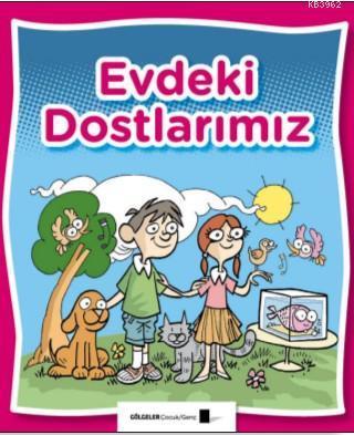 Evdeki Dostlarımız