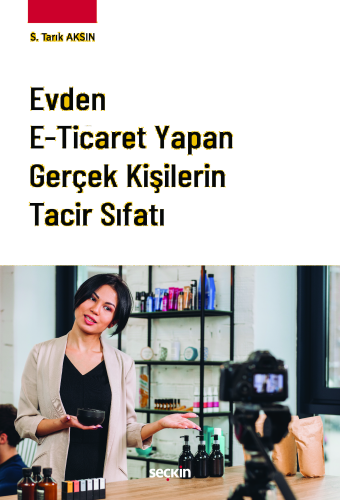 Evden E–Ticaret Yapan Gerçek Kişilerin Tacir Sıfatı
