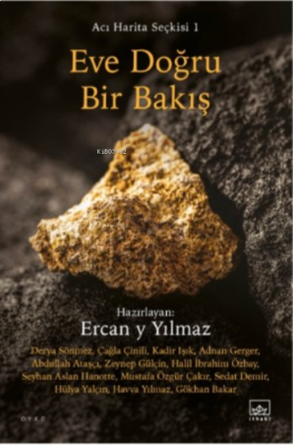 Eve Doğru Bir Bakış / Acı Harita Seçkisi 1