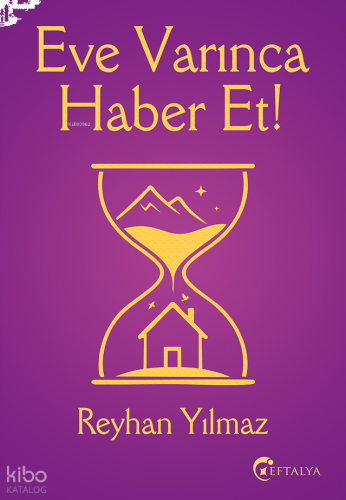 Eve Varınca Haber Et