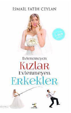 Evlenemeyen Kızlar Evlenmeyen Erkekler