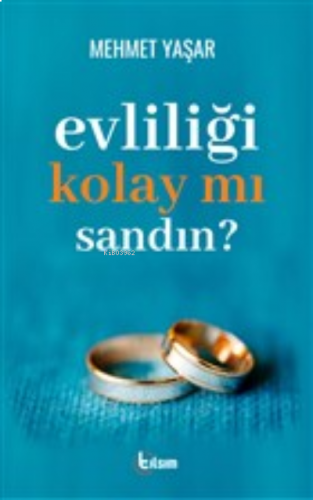 Evliliği Kolay Mı Sandın?