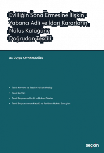Evliliğin Sona Ermesine İlişkin Yabancı Adli ve İdari Kararların Nüfus Kütüğüne Doğrudan Tescili