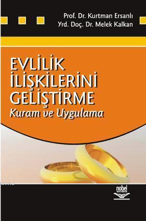Evlilik İlişkilerini Geliştirme; Kuram ve Uygulama