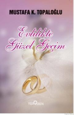 Evlilikte Güzel Geçim