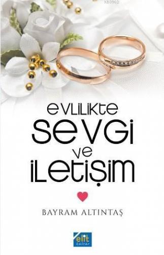 Evlilikte Sevgi ve İletişim