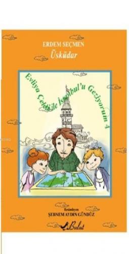 Evliya Çelebi İle İstanbul'u Geziyorum 4; Üsküdar