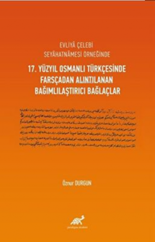 Evliyâ Çelebi Seyâhatnâmesi Örneğinde 17. Yüzyıl Osmanlı Türkçesinde F
