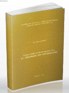Evliya Çelebi Seyahatnamesine Göre 17. Yüzyılda Ses Değişmeleri