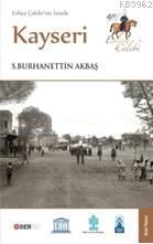 Evliya Çelebi'nin İzinde Kayseri