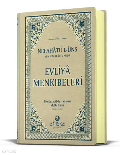 Evliya Menkıbeleri - Nefahatül Üns Min Hazaratil Kuds (Ciltli)
