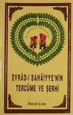 Evrad-ı Bahaiyye'nin Tercüme ve Şerhi (Türkçe)