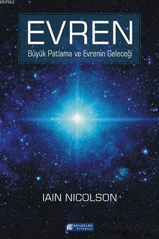 Evren; Büyük Patlama ve Evrenin Geleceği