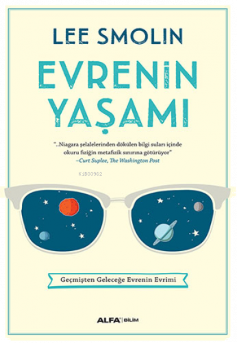 Evrenin Yaşamı;Geçmişten Geleceğe Evrenin Evrimi