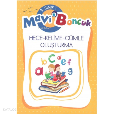 Evrensel İletişim 1.Sınıf Mavi Boncuk Hece - Kelime - Cümle Oluşturma
