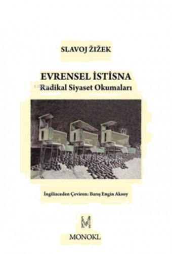 Evrensel İstisna - Radikal Siyaset Okumaları