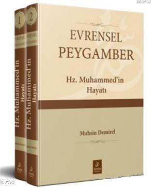 Evrensel Peygamber Hz. Muhammed'in Hayatı (2 Cilt Takım)