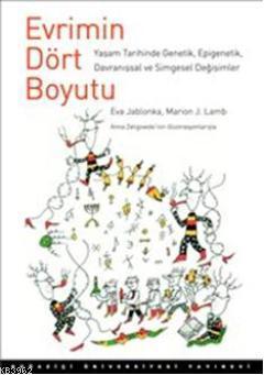 Evrimin Dört Boyutu; Yaşam Tarihinde Genetik, Epigenetik, Davranışsal ve Simgesel Değişimler