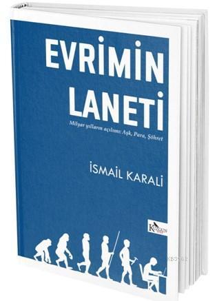 Evrimin Laneti; Milyar yılların açılımı Aşk, Para, Şöhret