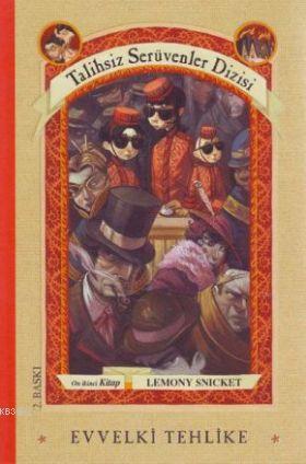 Evvelki Tehlike (Ciltli); Talihsiz Serüvenler Dizisi - 12