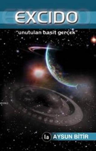 Excido; Unutulan Basit Gerçek