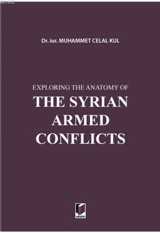 Exploring the Anatomy of The Syrian Armed Conflicts