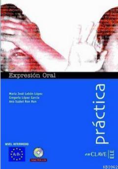 Expresion Oral A2-B1+ Audio Descargable  (Practica); İspanyolca Orta Seviye Konuşma
