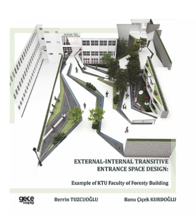 External- Internal Transitive Entrance Space Design: Example Of Ktu Faculty Of Foresty Building