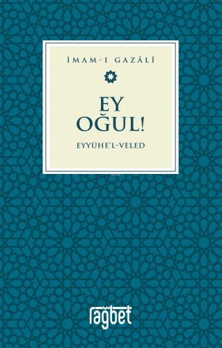 Ey Oğul – Eyyühel Veled