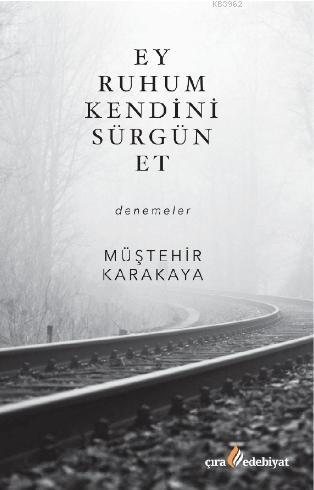 Ey Ruhum Kendini Sürgün Et