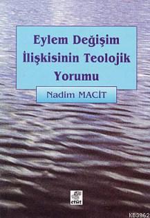 Eylem Değişim İlişkisinin Teolojik Yorumu
