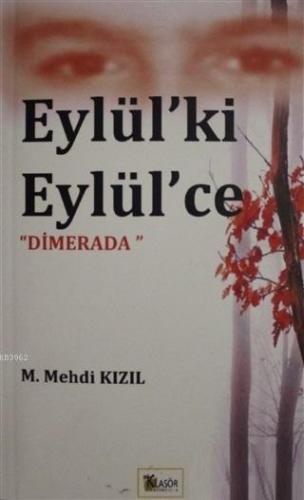 Eylül'ki Eylül'ce; Dimerada
