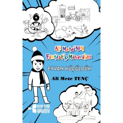 Eyvah Küçüldük - Ali Mete'nin Fantastik Maceraları