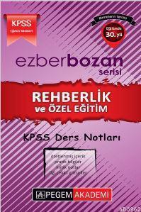 Ezberbozan Serisi Kpss Eğitim Bilimleri Rehberlik ve Özel Eğitim Ders Notları 2017
