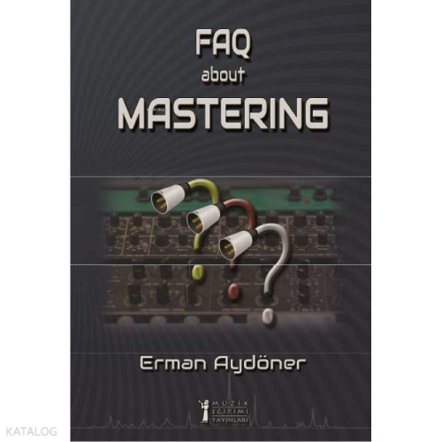 F.A.Q. About Mastering