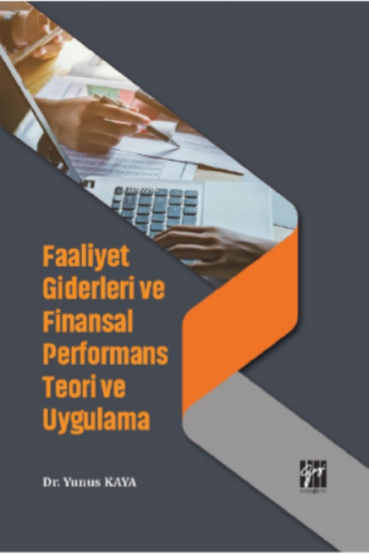 Faaliyet Giderleri ve Finansal Performans Teori ve Uygulama