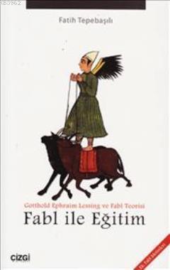 Fabl ile Eğitim; Gotthold Ephraim Lessing ve Fabl Teorisi
