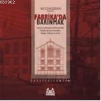 Fabrika'da Barınmak