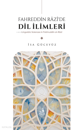 Fahreddin Râzî’de Dil İlimleri