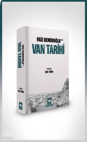 Faiz Demiroğlu'nun Van Tarihi