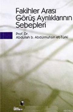 Fakihler Arası Görüş Ayrılıklarının Sebepleri